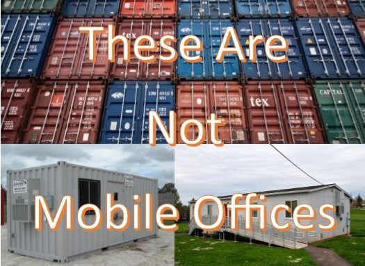 Storage container, glo and modular buildings are NOT mobile office trailers Storage container, glo and modular buildings are NOT mobile office trailers